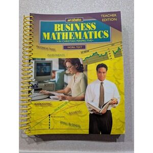 Abeka Business Mathematics in Christian Perspective-Teacher Edition-Work/Text